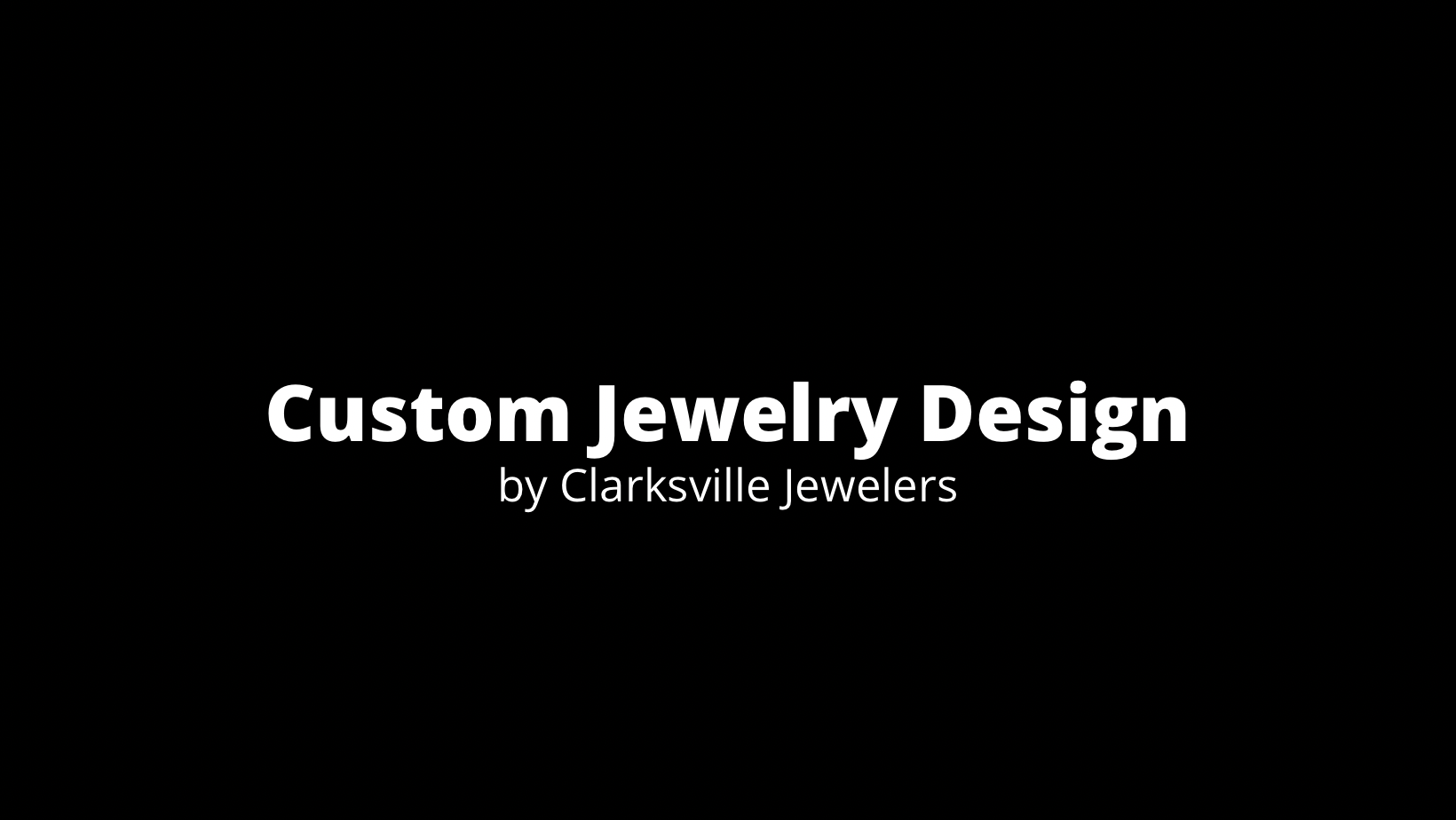 Load video: Custom Jewelry Design by Clarksville Jewelers